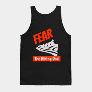 Fear The Hiking Dad Outdoor Nature Adventure Father's Day Birthday Gifts Tank Top